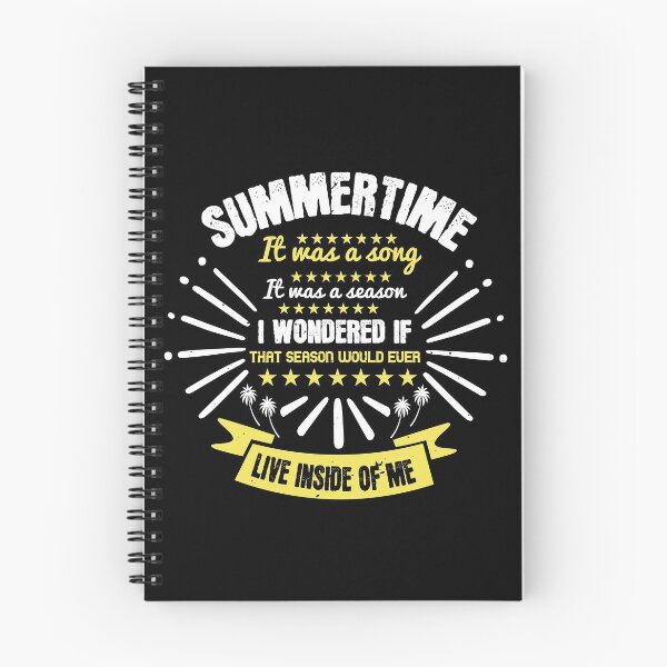 Item preview, Summertime. It Was a Song. It Was a Season. I Wondered if That Season Would Ever Live Inside of Me - Summer 2020 designed and sold by shop4fun.