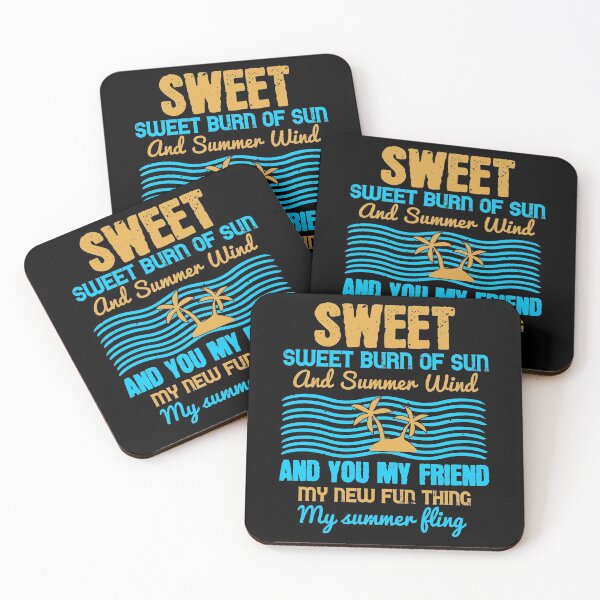 Item preview, Sweet, Sweet Burn of Sun and Summer Wind, and You My Friend, My New Fun Thing, My Summer Fling - Summer 2020 designed and sold by shop4fun.