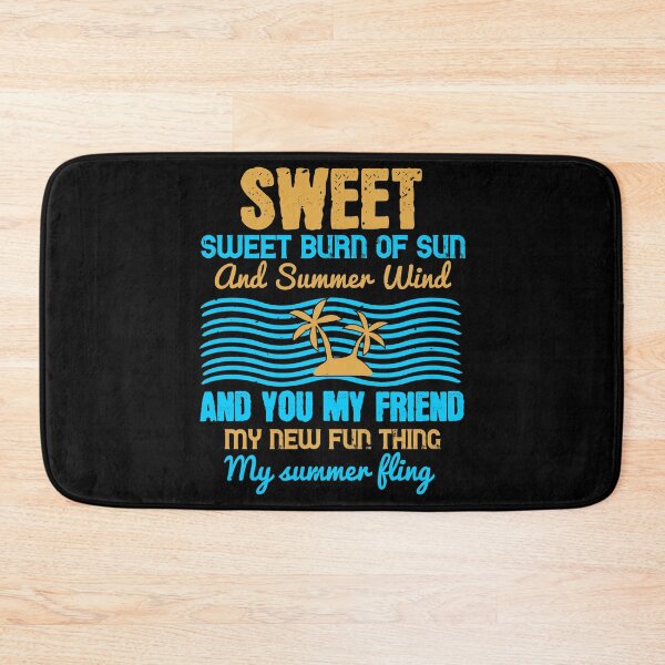 Item preview, Sweet, Sweet Burn of Sun and Summer Wind, and You My Friend, My New Fun Thing, My Summer Fling - Summer 2020 designed and sold by shop4fun.
