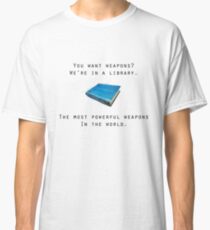 Books, the World's Most Powerful Weapon Classic T-Shirt