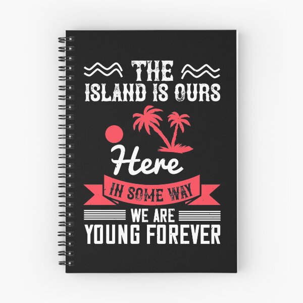 Item preview, The Island Is Ours. Here, in Some Way, We Are Young Forever - Summer 2020 designed and sold by shop4fun.