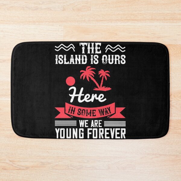 Item preview, The Island Is Ours. Here, in Some Way, We Are Young Forever - Summer 2020 designed and sold by shop4fun.