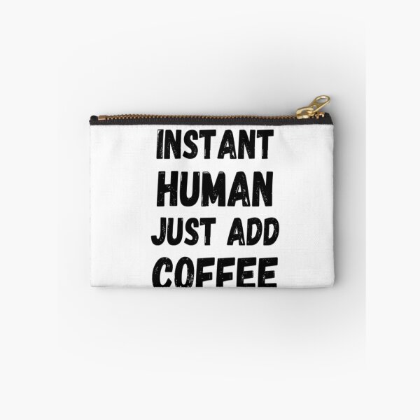 Item preview, Instant Human Just Add Coffee designed and sold by CatMonkStudios.