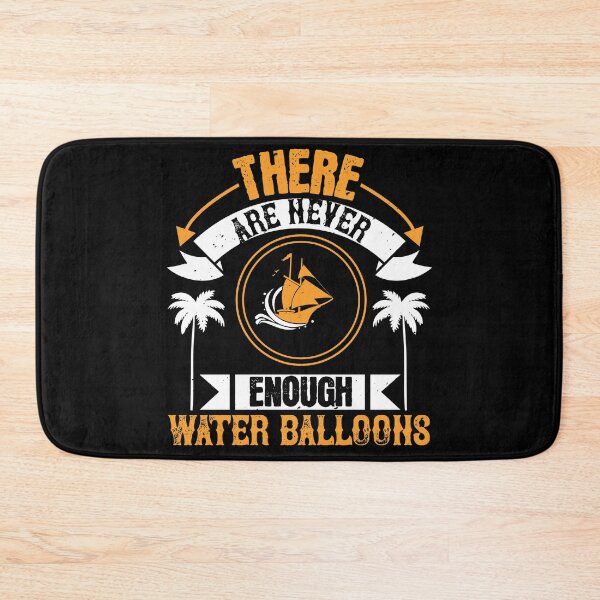 Item preview, There Are Never Enough Water Balloons - Summer 2020 designed and sold by shop4fun.