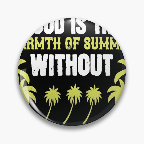 Item preview, What good is the warmth of summer, without the cold of winter to give it sweetness - Summer 2020 designed and sold by shop4fun.