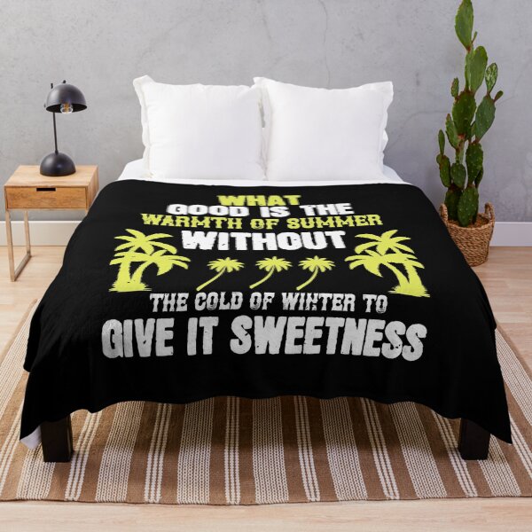 Item preview, What good is the warmth of summer, without the cold of winter to give it sweetness - Summer 2020 designed and sold by shop4fun.