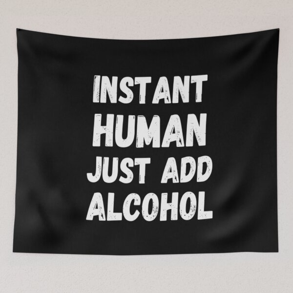 Item preview, Instant Human Just Add Alcohol designed and sold by CatMonkStudios.