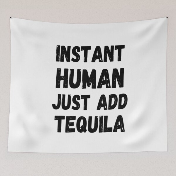 Item preview, Instant Human Just Add Tequila designed and sold by CatMonkStudios.