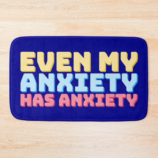 Item preview, Even My Anxiety Has Anxiety I designed and sold by Lemon Pepper.