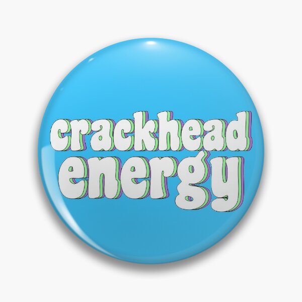 Item preview, crackhead energy designed and sold by TikTokTalk.
