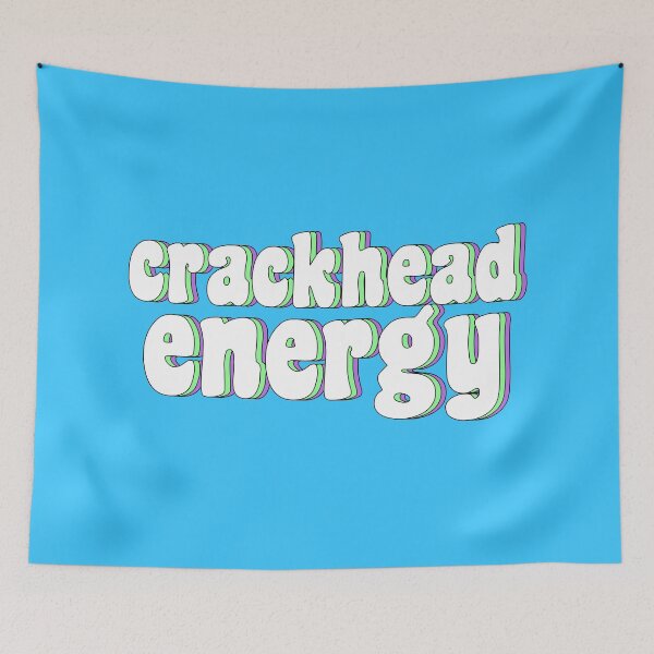 Item preview, crackhead energy designed and sold by TikTokTalk.