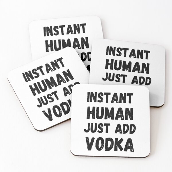 Item preview, Instant Human Just Add Vodka designed and sold by CatMonkStudios.
