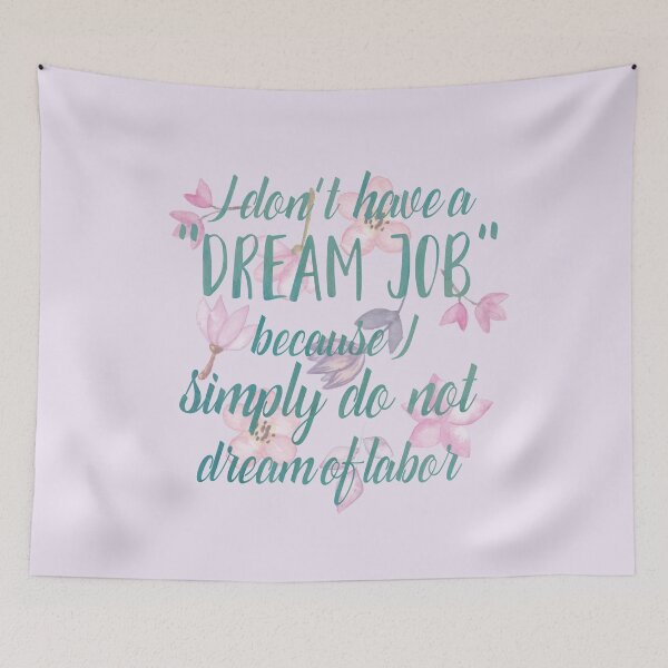 Item preview, I simply do not dream of labor designed and sold by blue-jay-art.