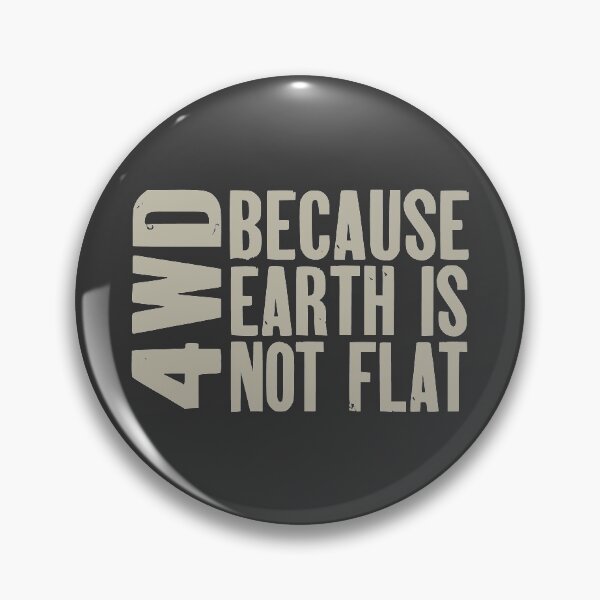 Item preview, 4WD, Because Earth is Not Flat designed and sold by AndrewY.