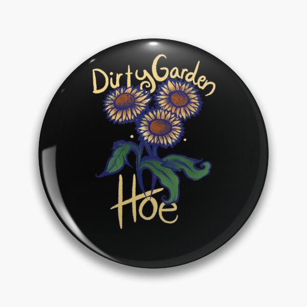 Item preview, Dirty Garden HOE designed and sold by FrictionMaxxing.