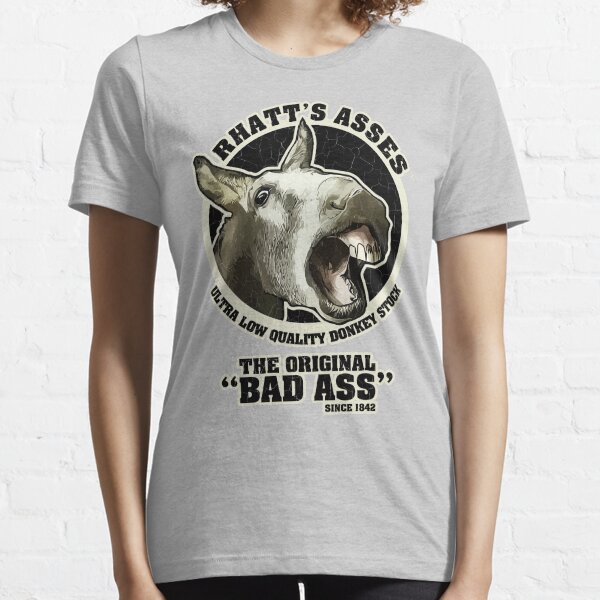 Rhatt's Asses The Original "Bad Ass" Essential T-Shirt