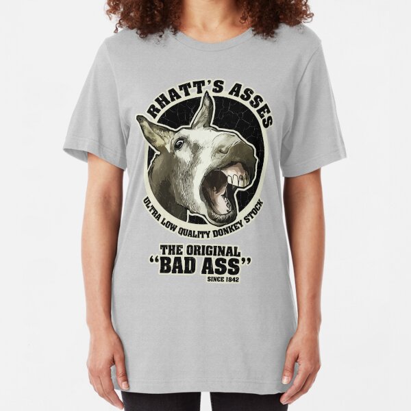 Rhatt's Asses The Original "Bad Ass" Slim Fit T-Shirt