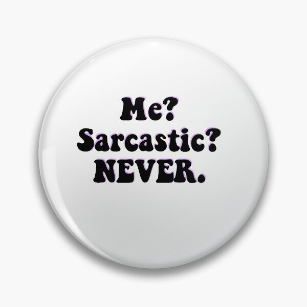 Item preview, me? sarcastic? never. designed and sold by Eve Sherbourne.