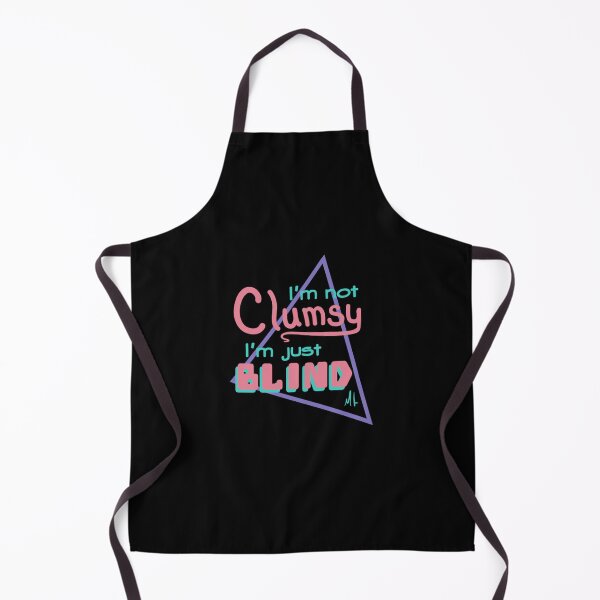 Item preview, I’m not clumsy, I’m just blind. designed and sold by ClayMoonC.