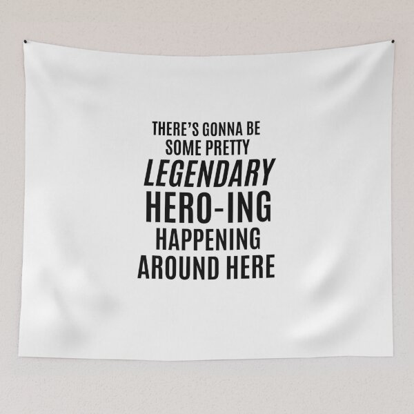 Item preview, Galavant-Inspired "Some Pretty Legendary Hero-ing" designed and sold by mulberrydragon.