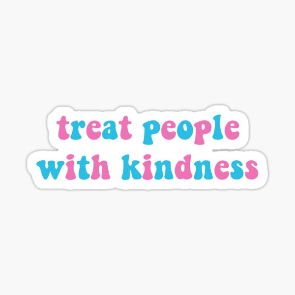Item preview, treat people with kindness / tpwk sticker designed and sold by miamc03.