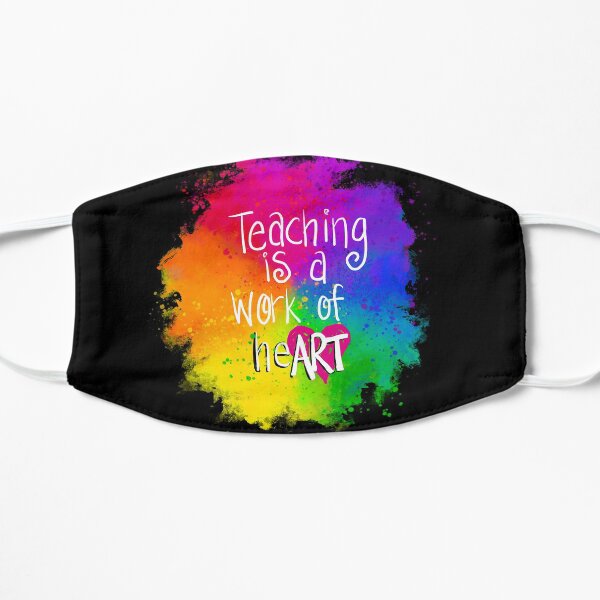Colorful Teaching is a Work of heART Mask