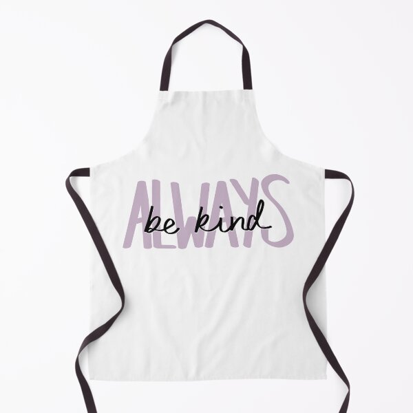 Item preview, Always Be Kind designed and sold by katiemy12.