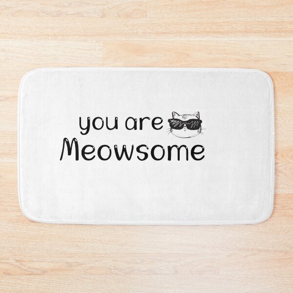 Item preview, You are meowsome funny cat lovers design designed and sold by Ayalolo2020.
