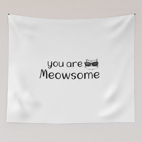 Item preview, You are meowsome funny cat lovers design designed and sold by Ayalolo2020.
