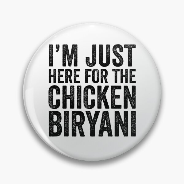 Item preview, I'm Just Here For The Chicken Biryani designed and sold by kamrankhan.