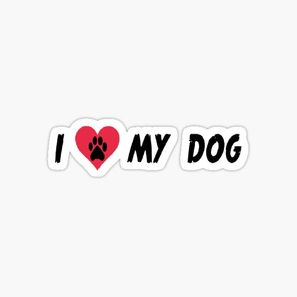I love my dog Sticker