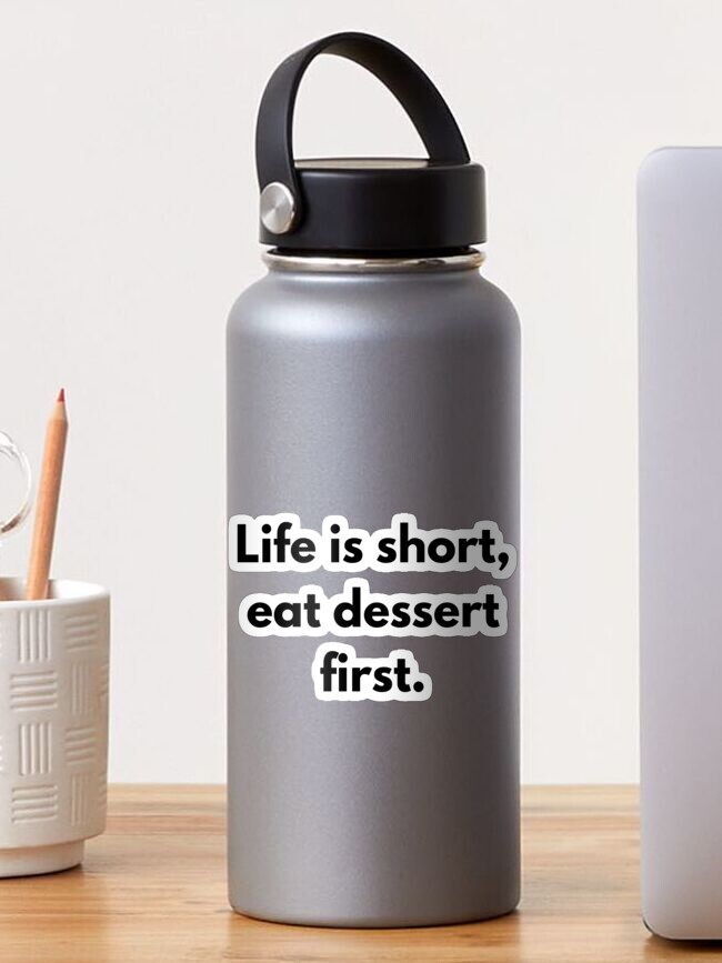 Thumbnail 1 of 3, Sticker, TheCoffeeCupLife: Eat Dessert First designed and sold by CoffeeCupLife2.