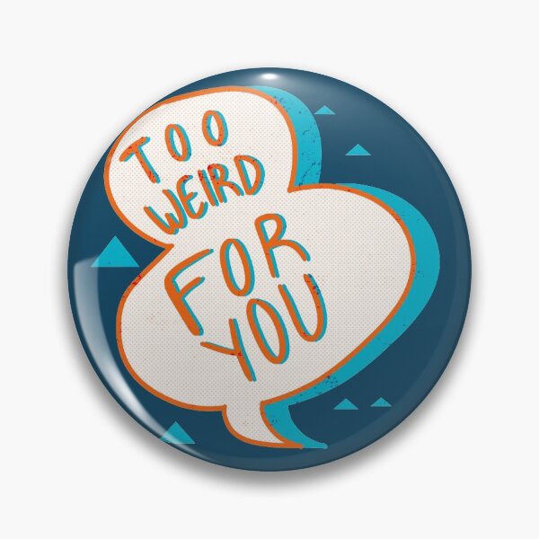 Item preview, Too Weird  designed and sold by Lhollowaydesign.