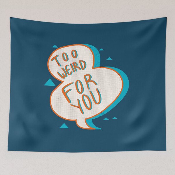 Item preview, Too Weird  designed and sold by Lhollowaydesign.