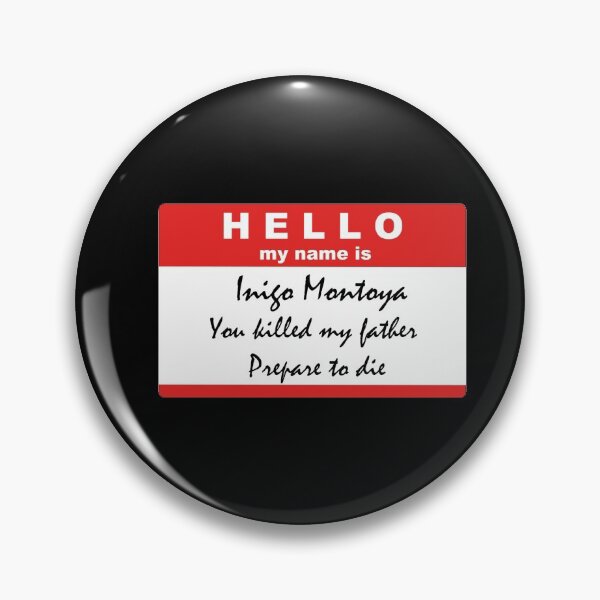 Item preview, Hello, my name is Inigo Montoya designed and sold by wtfbaker.