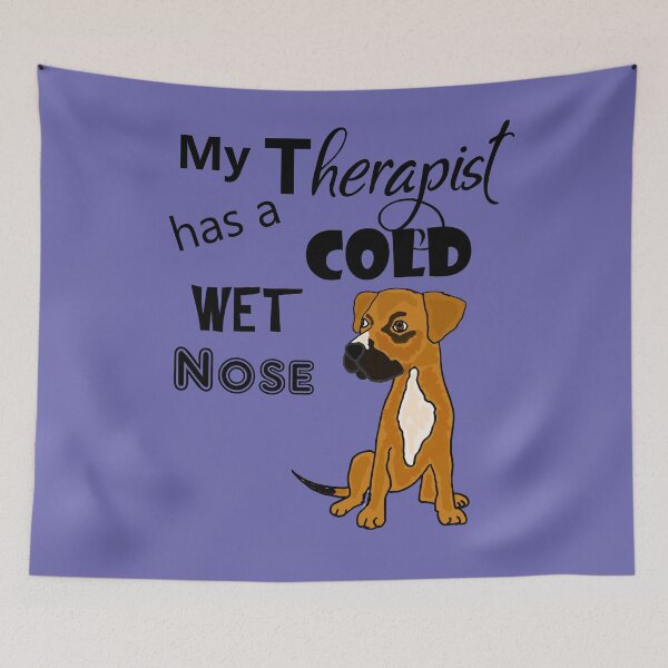 Item preview, My Therapist has a cold wet nose Boxer Dog  designed and sold by Nature's Fancy.