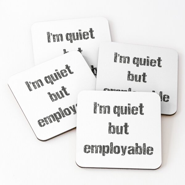 Item preview, Quiet but employable - Dark text designed and sold by janeynic.