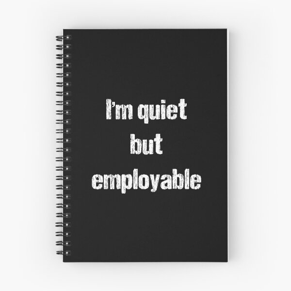 Item preview, Quiet but employable - white text designed and sold by janeynic.