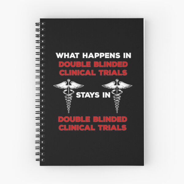 Item preview, Clinical Research Double Blinded Clinical Trial Humor designed and sold by DeesDeesigns.