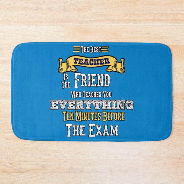 Item preview, The Best Teacher is the Friend Who Teaches You Everything Ten Minutes Before the Exam designed and sold by Shounenbat.
