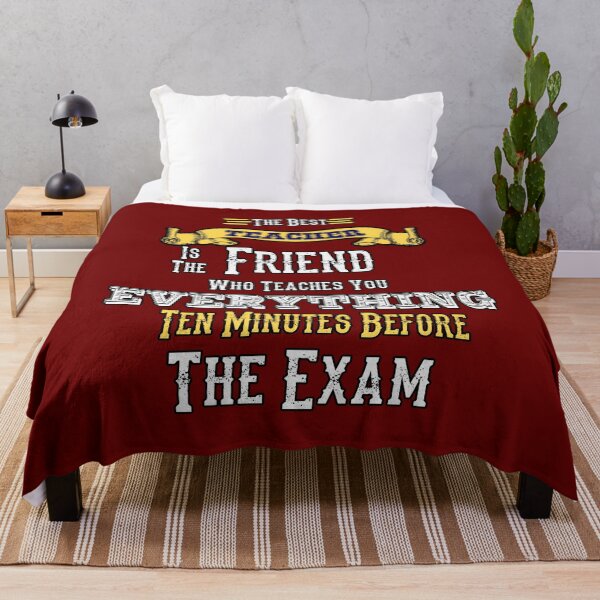 Item preview, The Best Teacher is the Friend Who Teaches You Everything Ten Minutes Before the Exam designed and sold by Shounenbat.