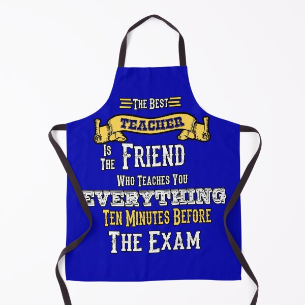 Item preview, The Best Teacher is the Friend Who Teaches You Everything Ten Minutes Before the Exam designed and sold by Shounenbat.