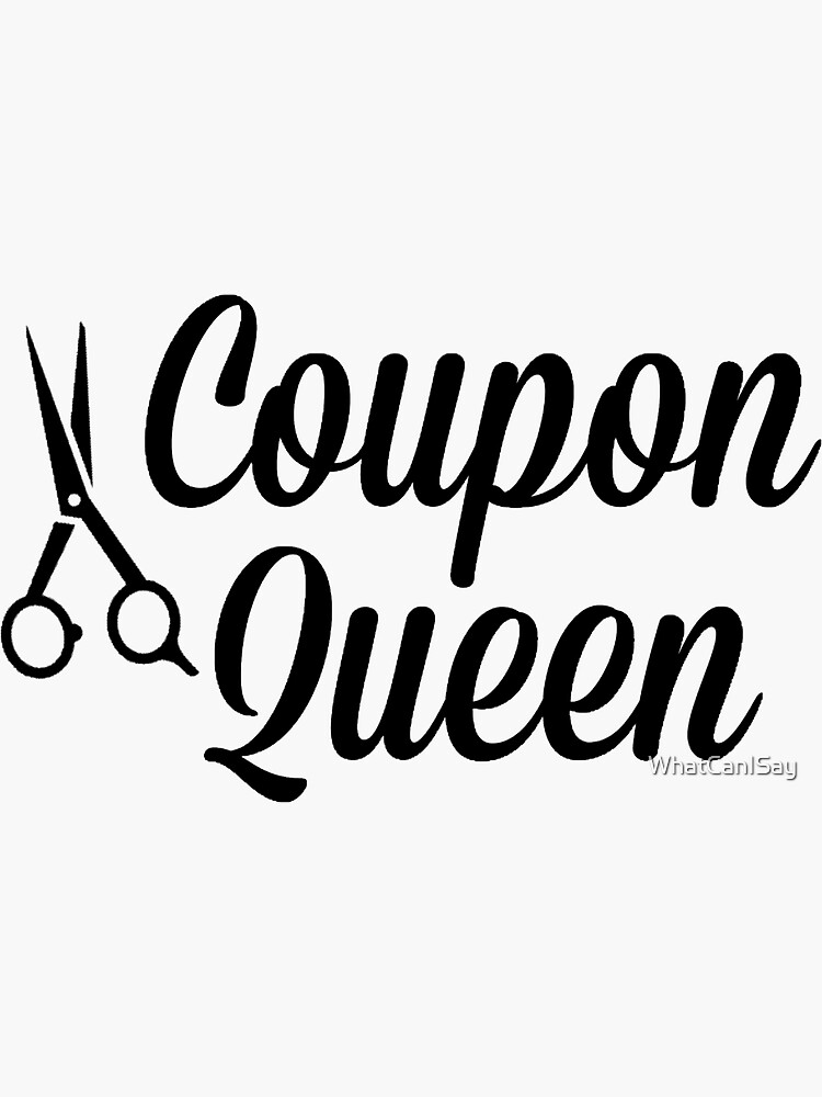 "Coupon queen sticker shirt" Sticker for Sale by WhatCanISay Redbubble