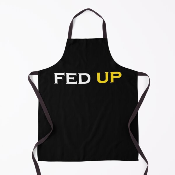 Item preview, Fed Up designed and sold by Snootstore.