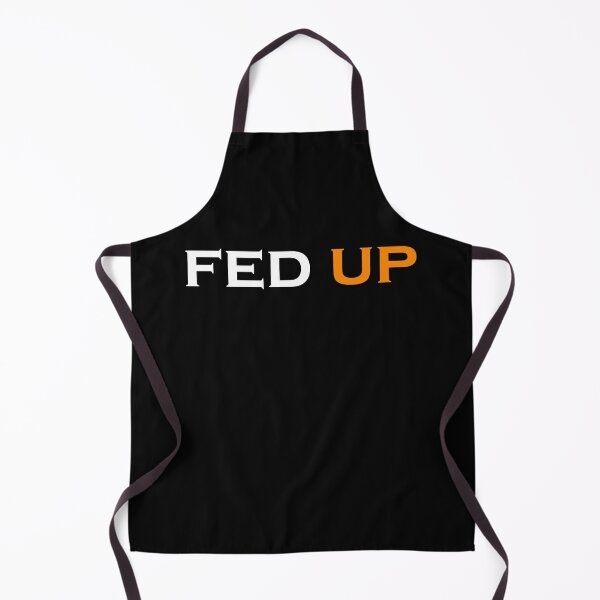 Item preview, Fed Up designed and sold by Snootstore.