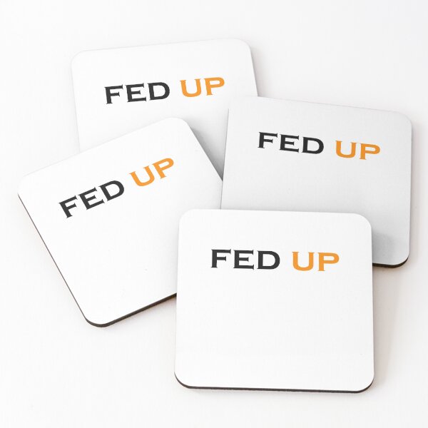 Item preview, Fed Up designed and sold by Snootstore.