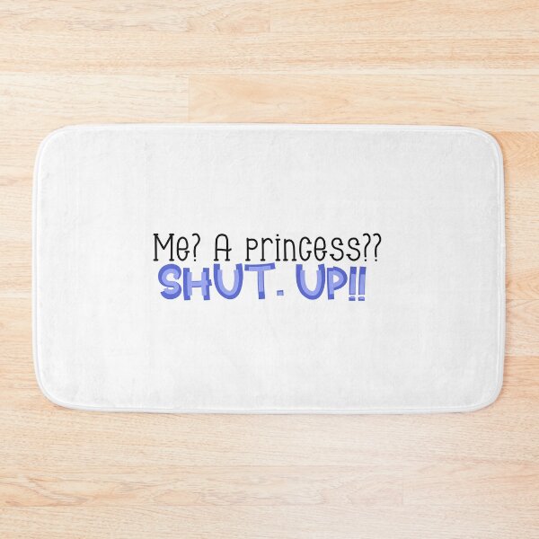 Item preview, Princess Diaries Quote - Shut Up designed and sold by l-whitney.