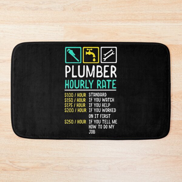 Item preview, Hourly Rate Plumber Humor designed and sold by dawund.