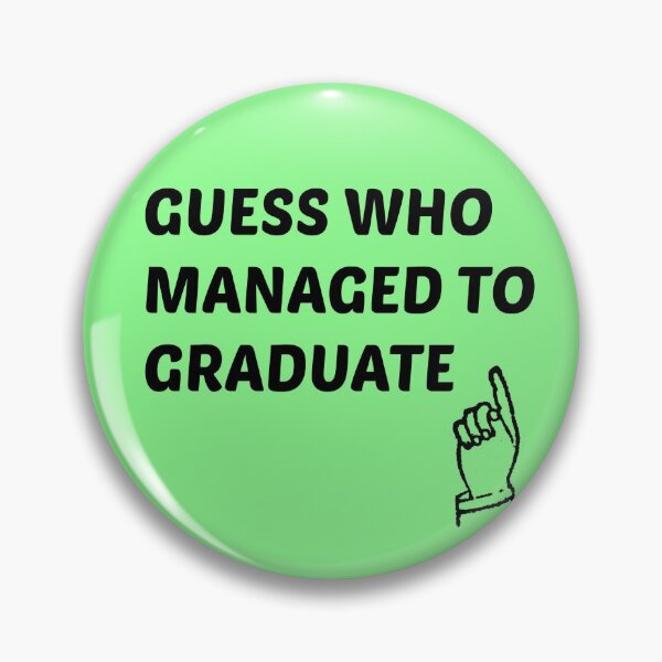 Item preview, guess who managed to graduate  designed and sold by silviasunflower.
