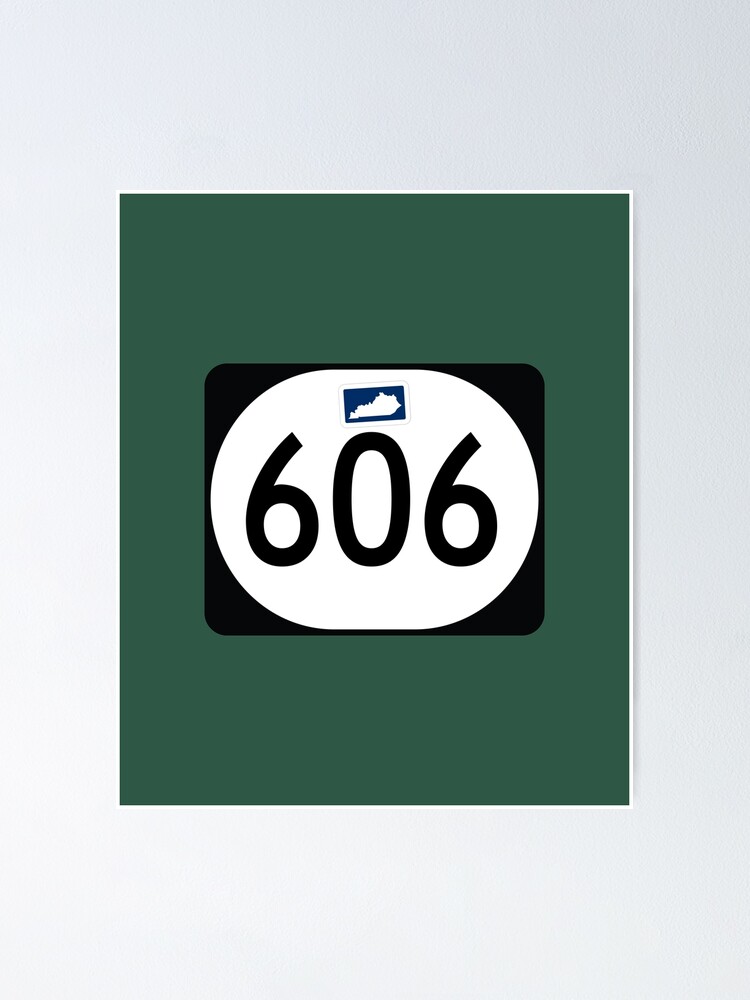 Kentucky State Route 606 Area Code 606 Poster By Srnac Redbubble